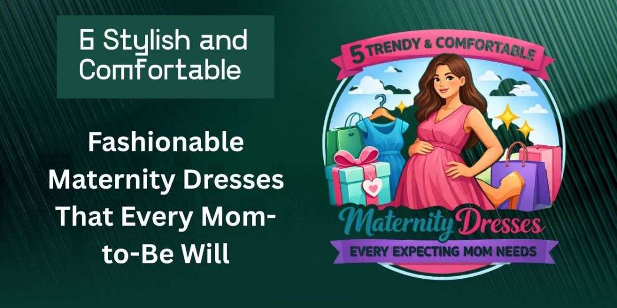 6 Stylish and Comfortable Fashionable Maternity Dresses That Every Mom-to-Be Will