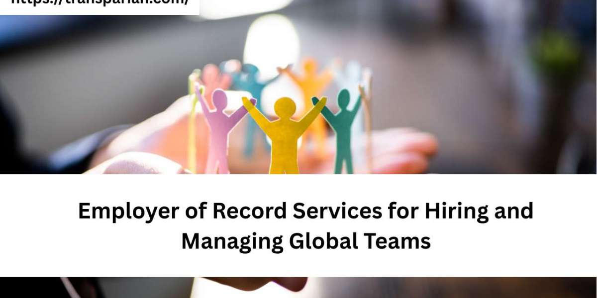 Employer of Record Services for Hiring and Managing Global Teams