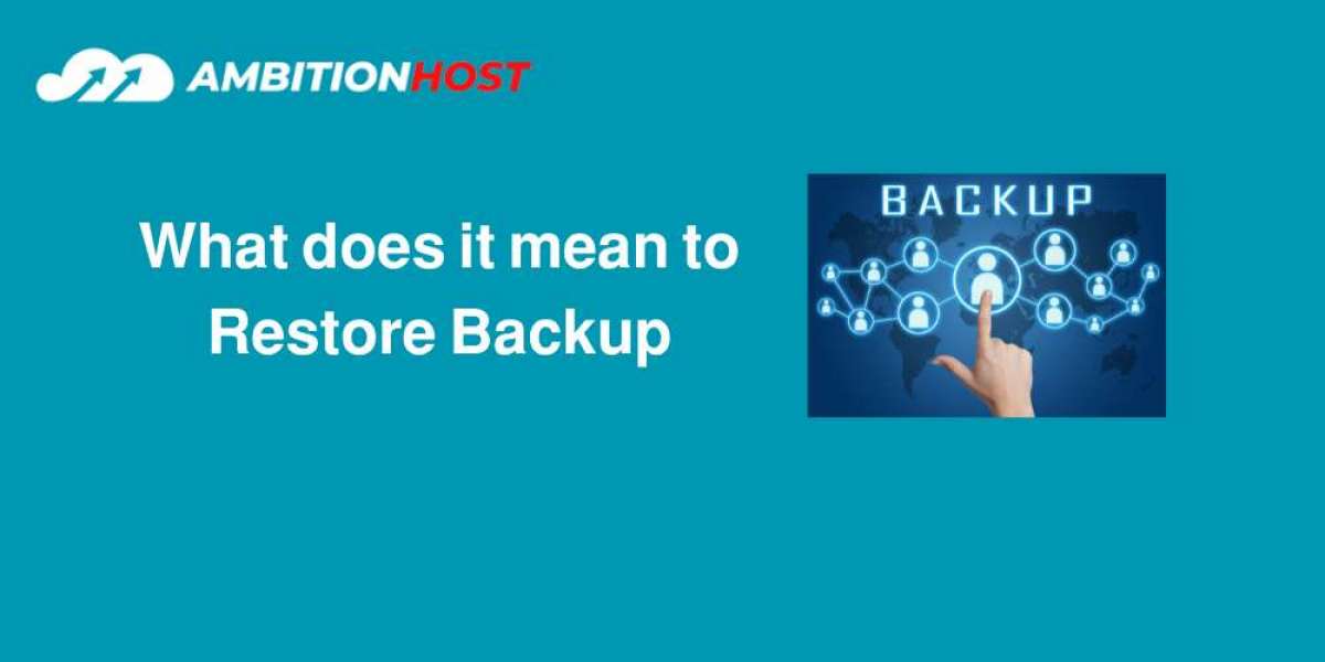 What does it mean to restore a backup?
