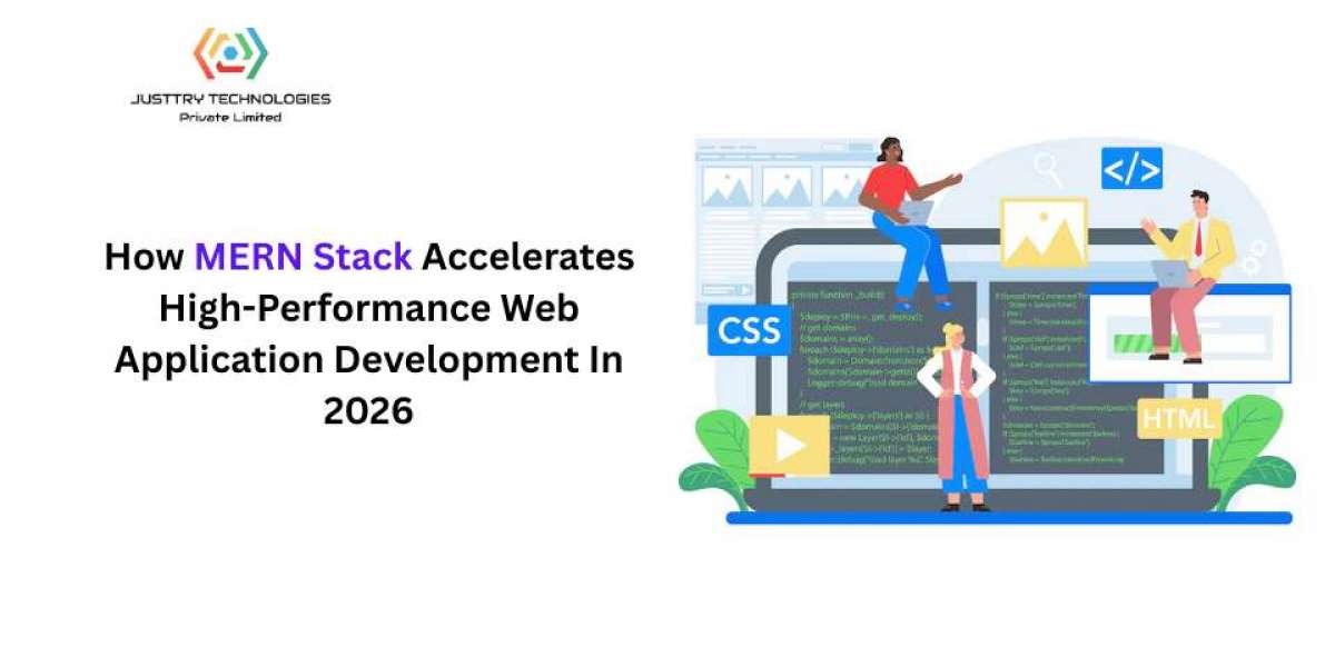 How MERN Stack Accelerates High-Performance Web Application Development In 2026