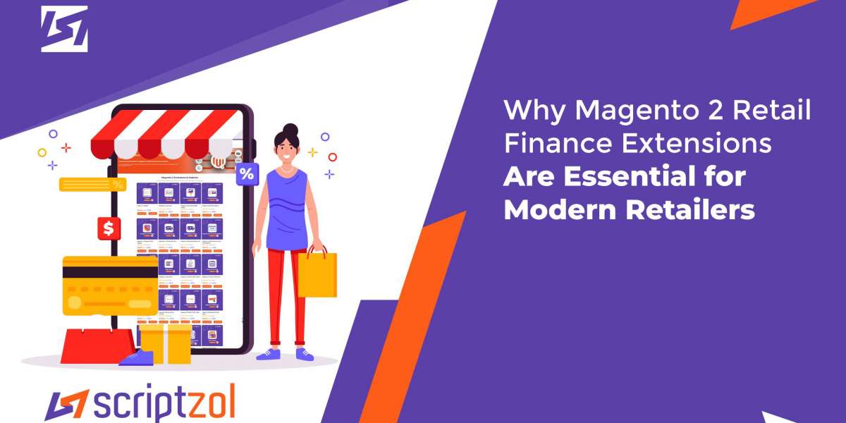 Why Magento 2 Retail Finance Extensions Are Essential for Modern Retailers