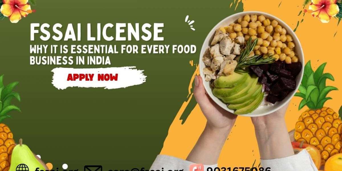FSSAI License: Why It Is Essential for Every Food Business in India