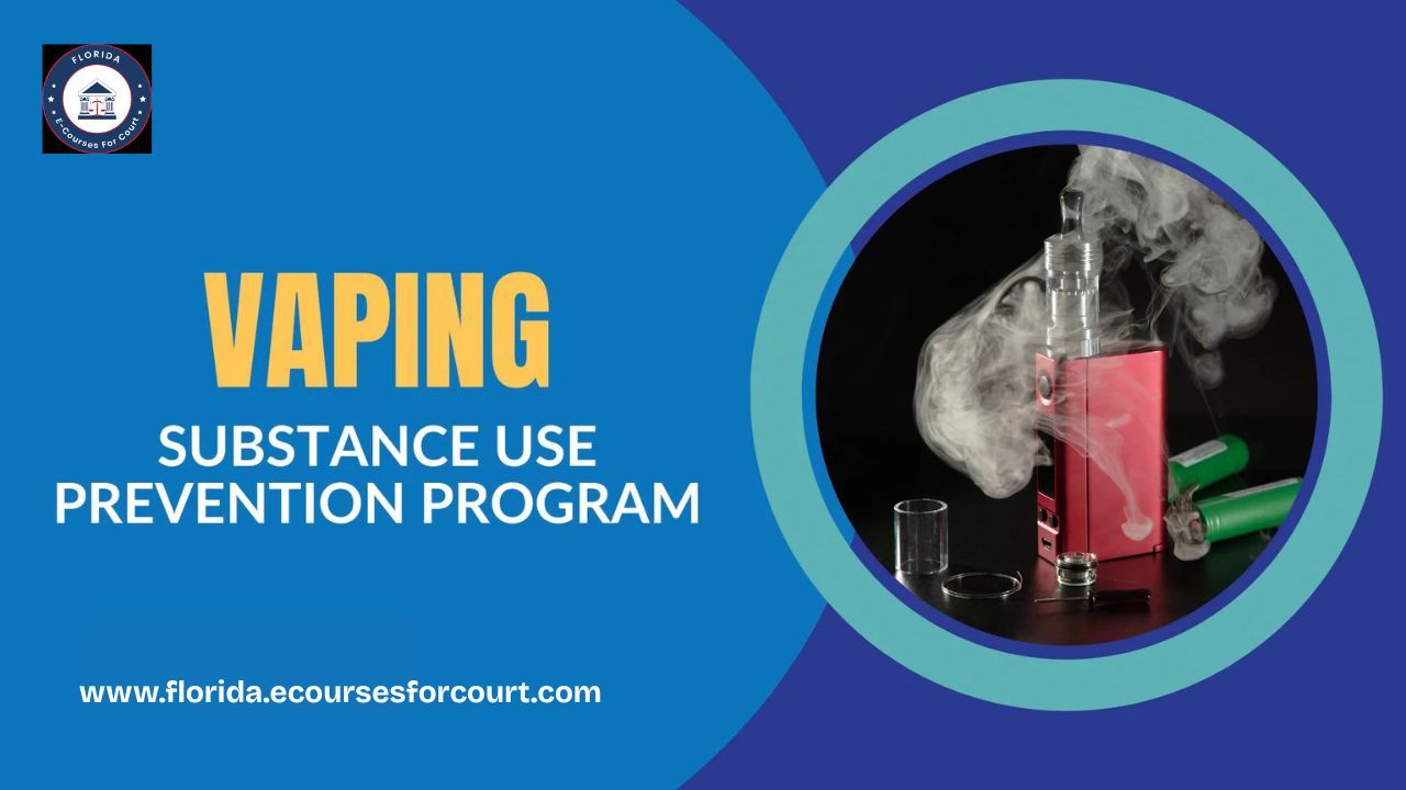 Vaping Prevention Programs For Schools: Protecting Students from Vapor Cigarettes Side Effects - E-Courses For Court Florida
