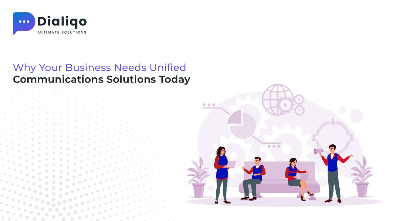 Why Your Business Needs Unified Communications Solutions Today
