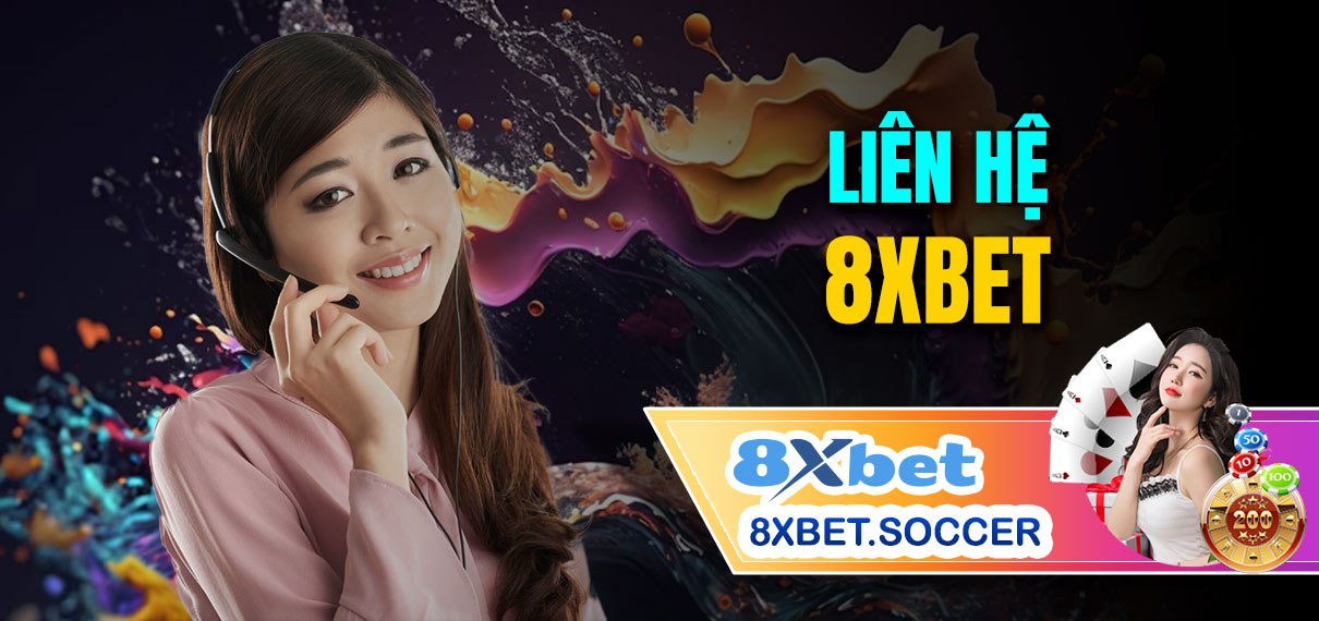 Làm Thế Nào Để Liên Hệ Với 8xbet? - 24/7 8xbet CSKH