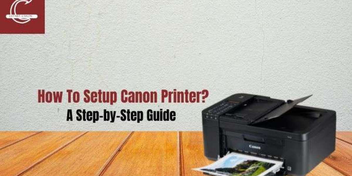 How To Setup Canon Printer?: A Step-by-Step Guide
