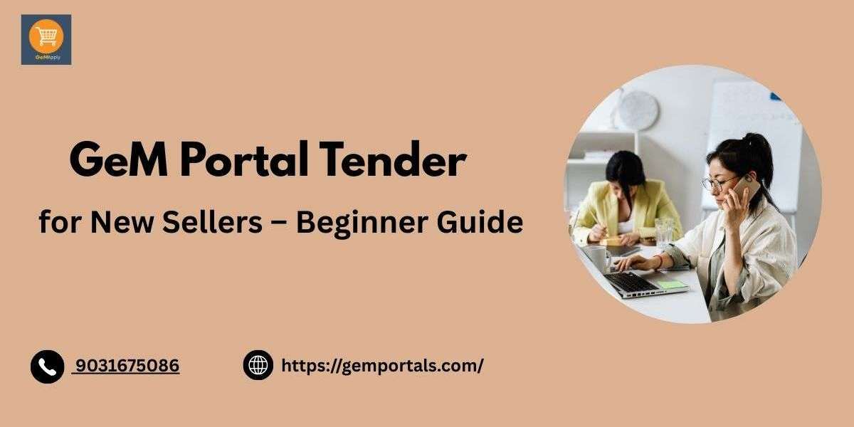 GeM Portal Tender for New Sellers – Beginner Guide