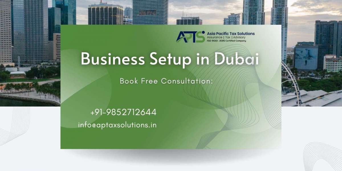 Why Choose Dubai for Business Setup