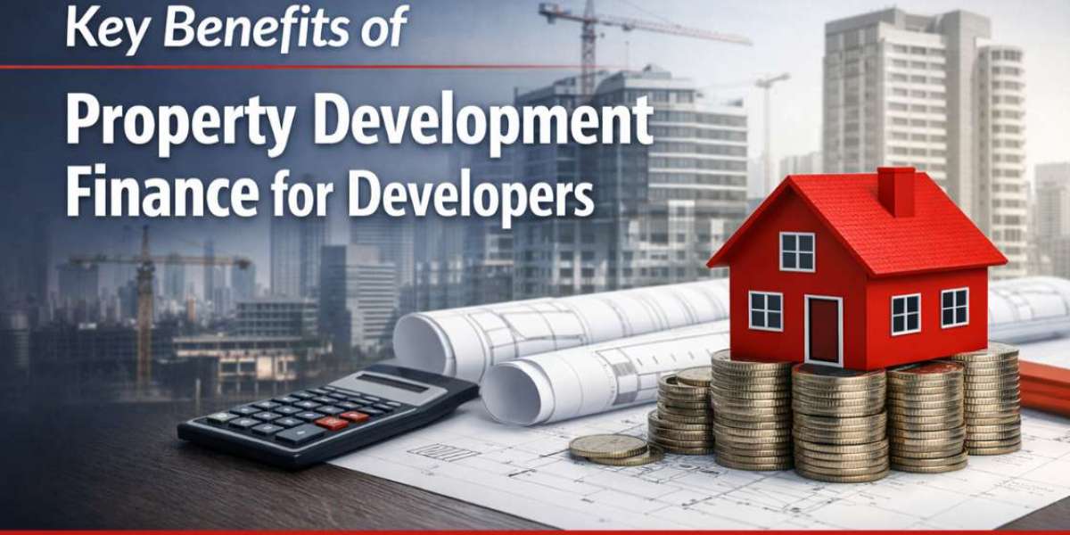 Key Benefits of Property Development Finance for Developers