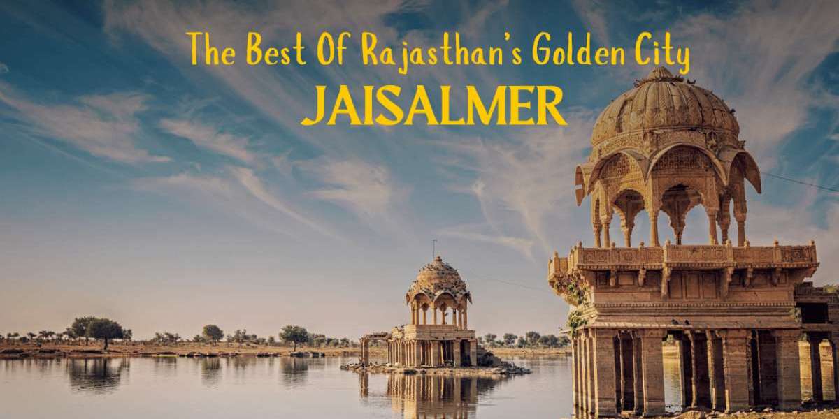 Discover the Golden City: Best Jaisalmer Tour Packages for a Memorable Desert Trip