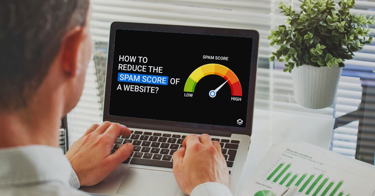 How to Reduce Spam Score and Boost Domain Authority | Webcazador