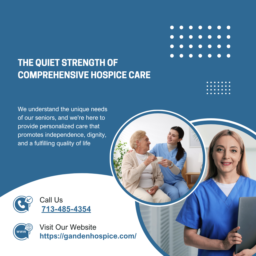 The Quiet Strength of Comprehensive Hospice Care | Hospice and Home Health Care in Houston, TX
