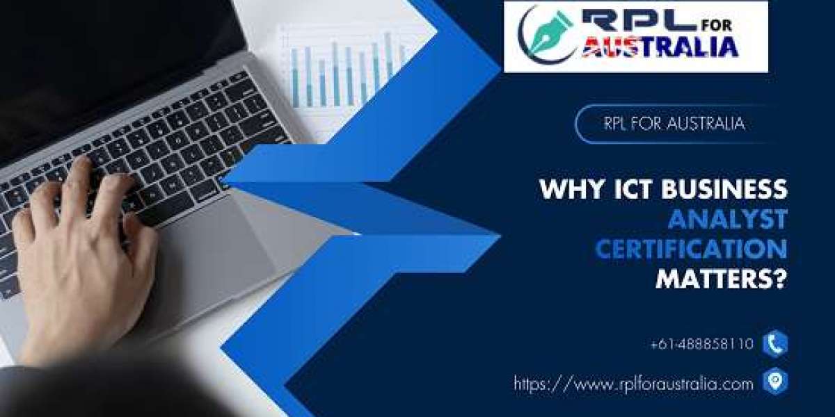 Why ICT Business Analyst Certification Matters?