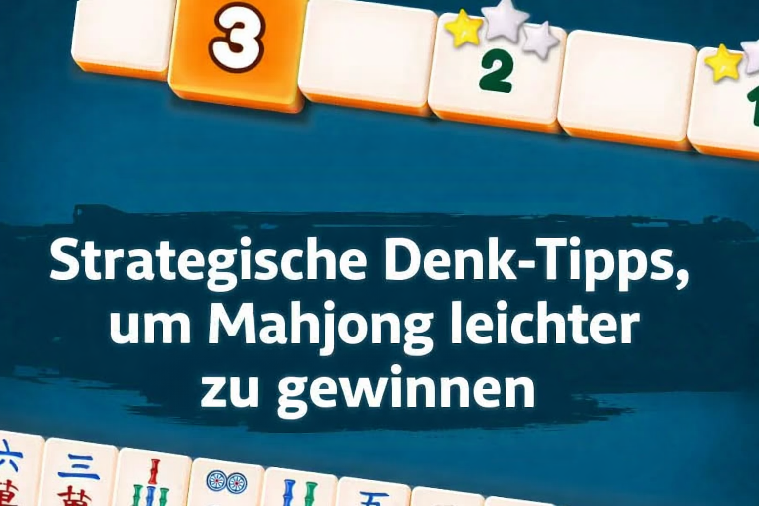 Strategische Denk-Tipps, um Mahjong leichter zu gewinnen