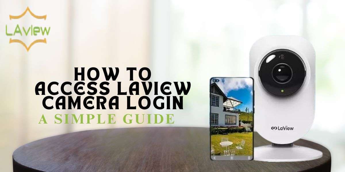 How To Access LaView Camera Login?
