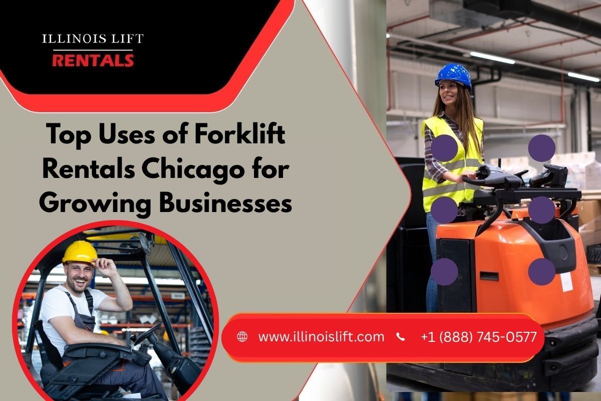 Top Uses of Forklift Rentals Chicago for Growing Businesses – @illinoislift on Tumblr