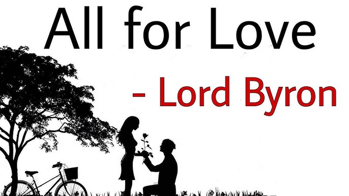 All For Love by Lord Byron
