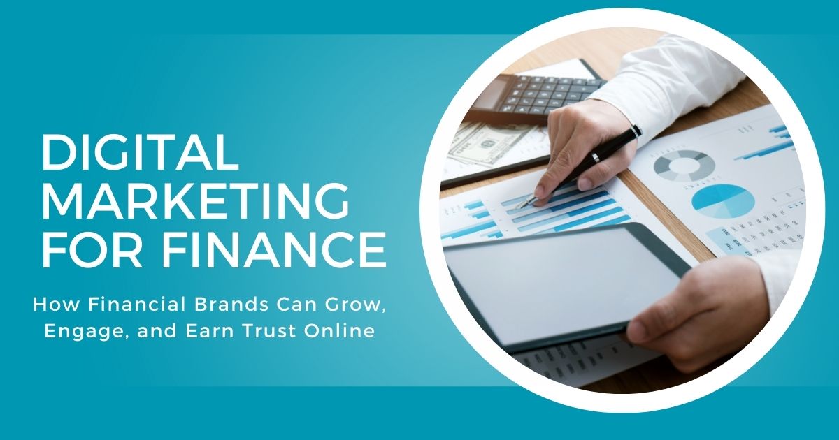 Digital Marketing for Finance: Build Trust & Grow