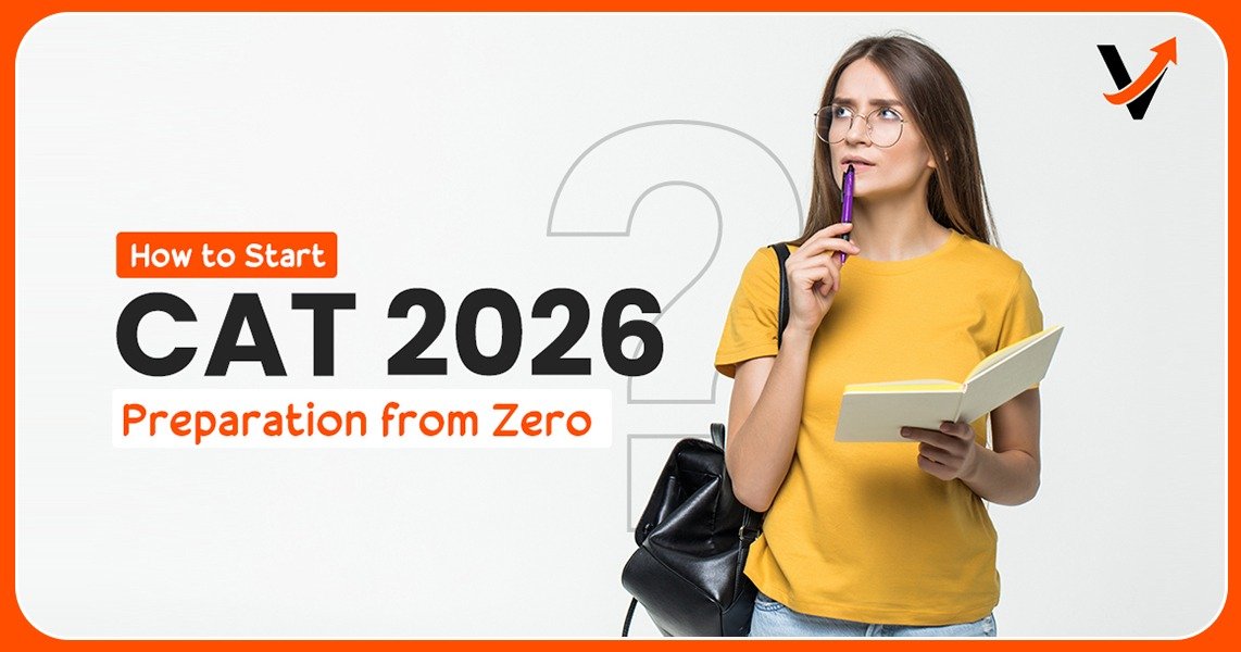How to Start CAT 2026 Preparation from Zero | Guide