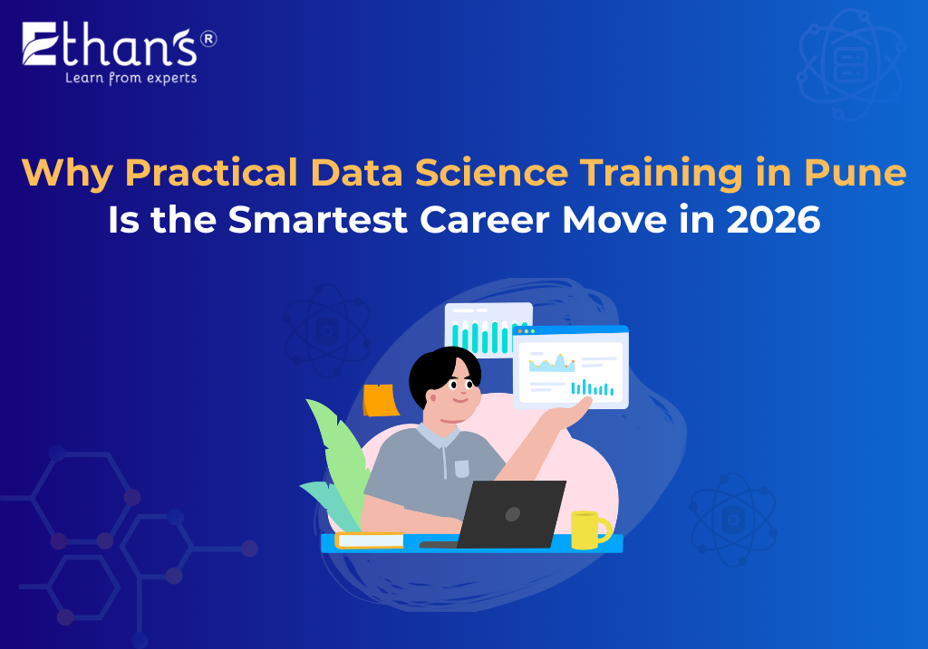 Practical Data Science Training in Pune for 2026 Jobs