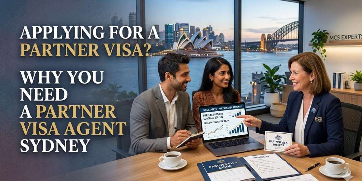 Applying for a Partner Visa? Why You Need a Partner Visa Agent Sydney