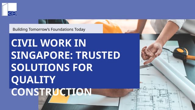 Civil Work in Singapore Trusted Solutions for Quality Construction.pptx