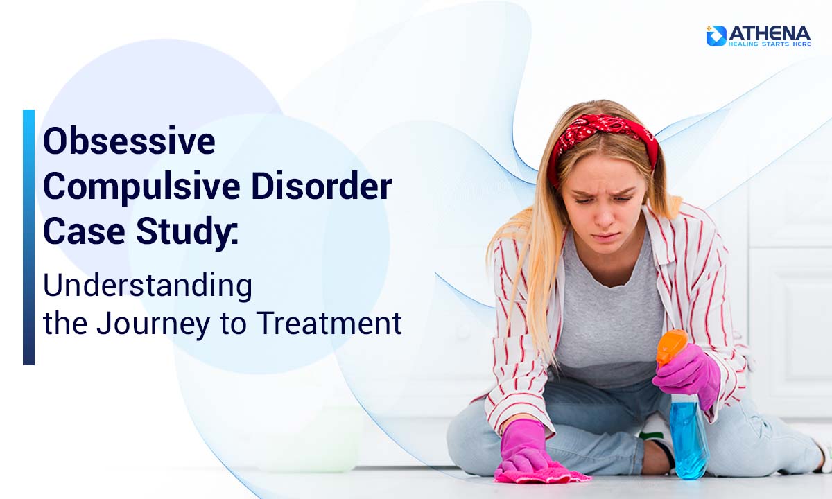 Real OCD Case Study: Signs, Diagnosis & Treatment