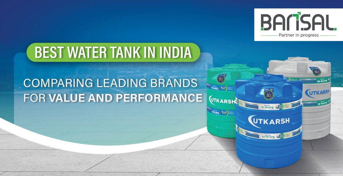 Best Quality Water Tanks for Home in India: Value vs. Performance
