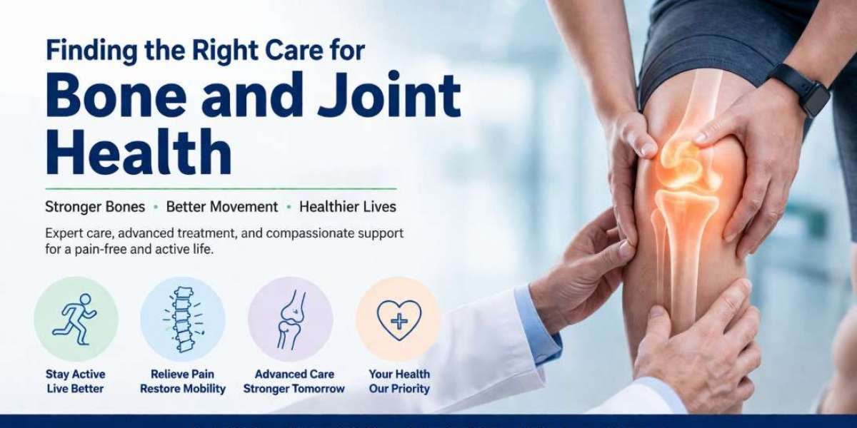 Finding the Right Care for Bone and Joint Health