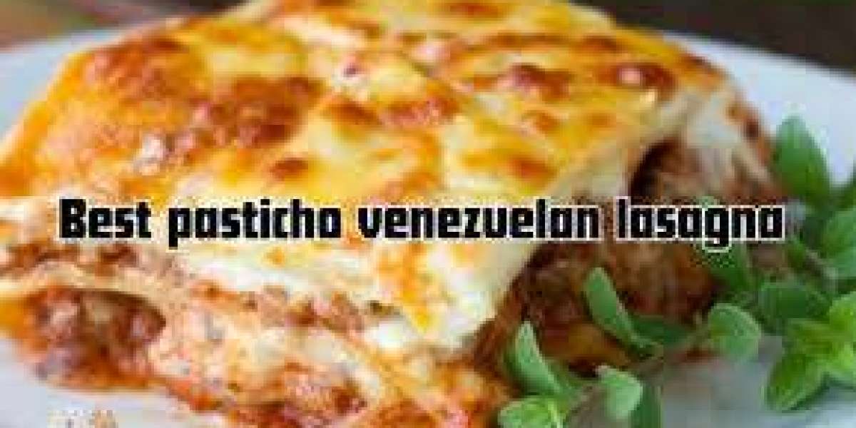 Best Pasticho Venezuelan Lasagna Near Me – And Complete Guide