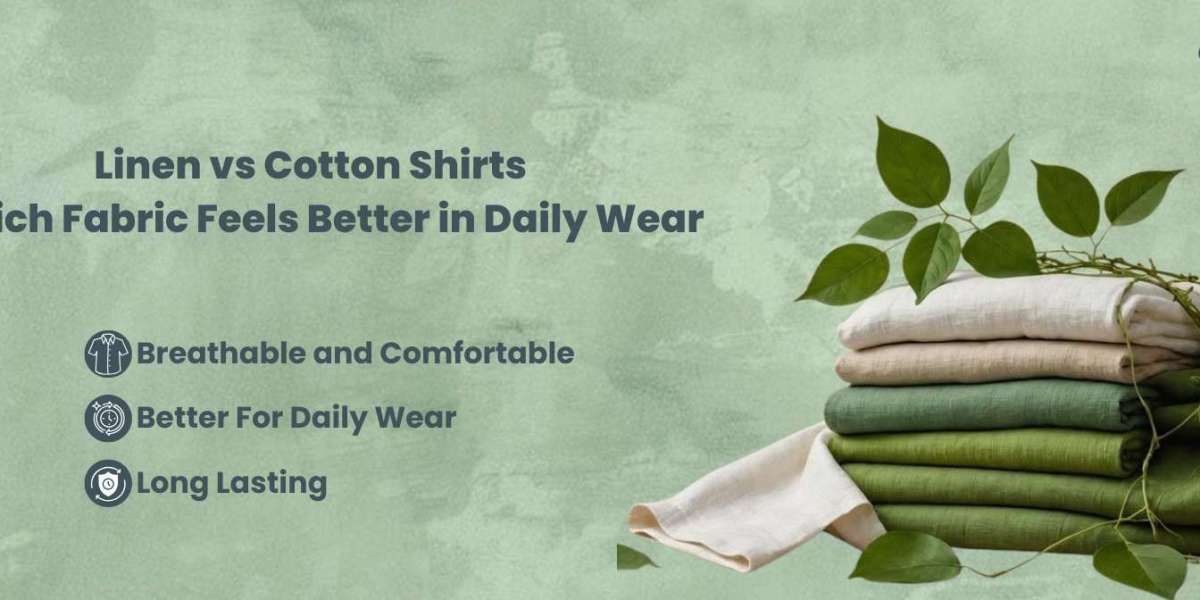 Linen vs Cotton Shirts: Which Fabric Feels Better in Daily Wear