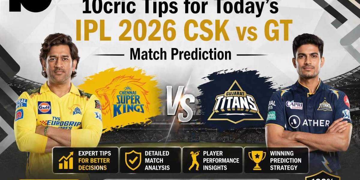 10cric Tips for Today’s IPL 2026 CSK vs GT Match Prediction