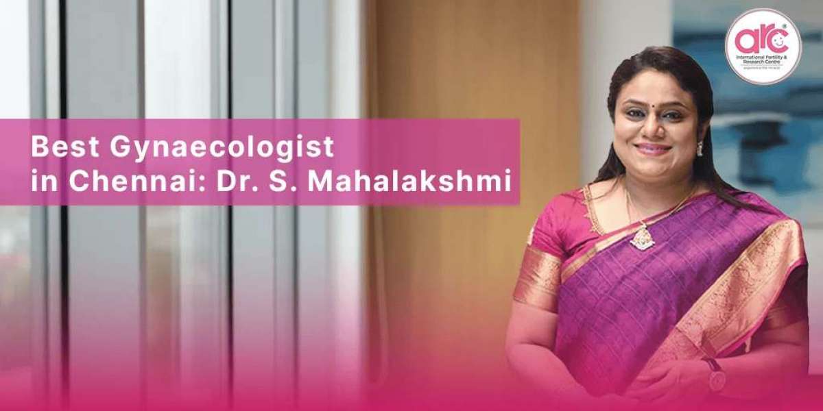 Choosing the Best Gynaecologist in Chennai for Women’s Health