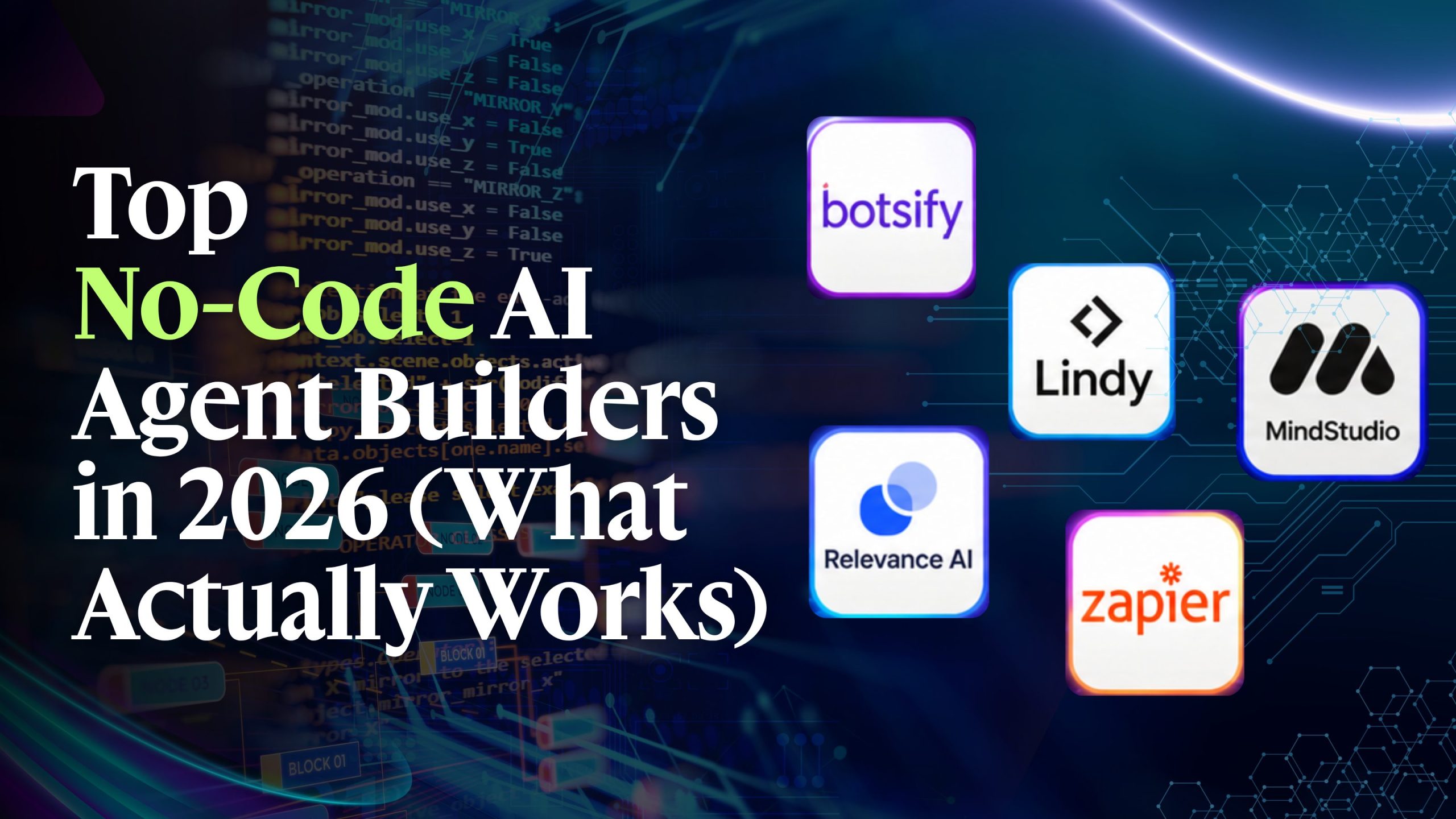 Top No-Code AI Agent Builders in 2026 (What Actually Works) - Botsify