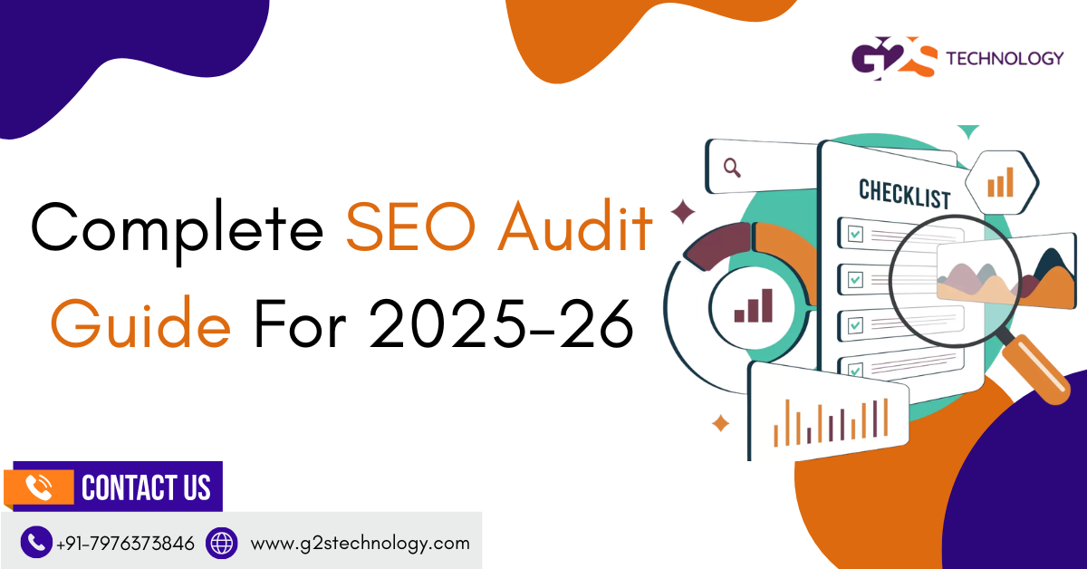 Complete SEO Audit Guide 2025–26 | G2S Technology