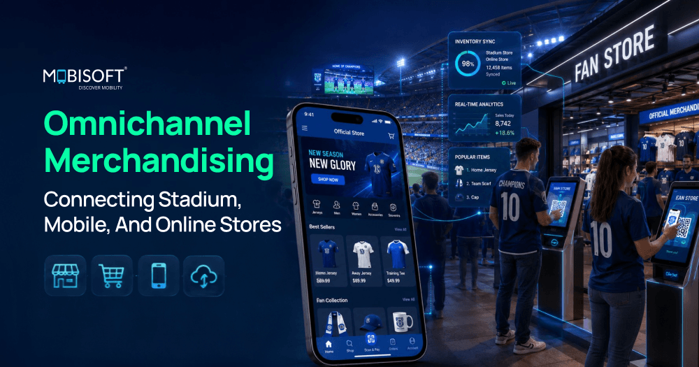 Omnichannel Merchandising: Connecting Stadium, Mobile, and Online Stores