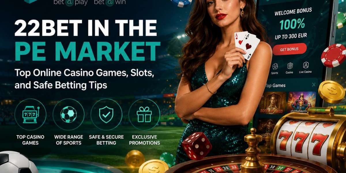 22Bet within the PE Market: Top online casino games, Slots, and safe betting tips
