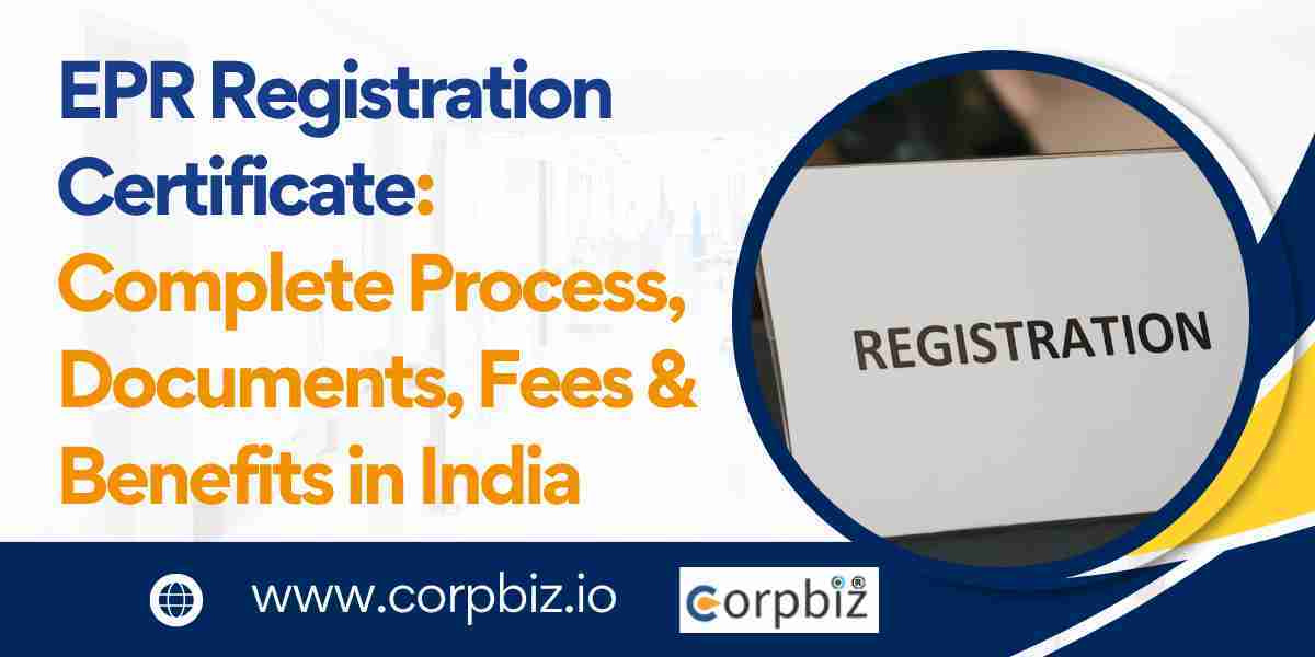 EPR Registration Certificate: Complete Process, Documents, Fees & Benefits in India