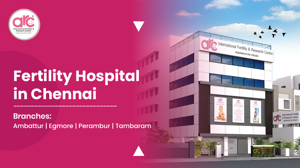 Best IVF Centre in Chennai for Fertility Treatment - ARC