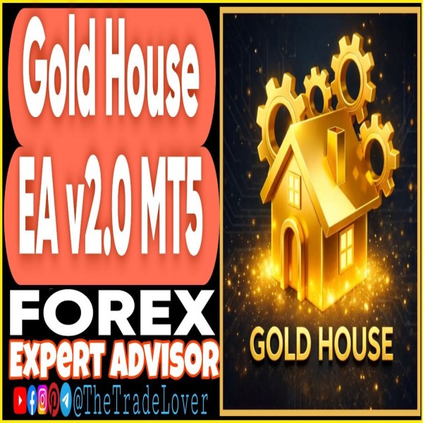 Gold House EA v2.0 MT5 (Works on Build 5836) | Forex Robot | MT5 Expert Advisor - The Trade Lovers