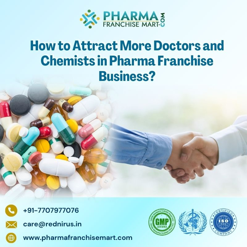 How to Attract More Doctors and Chemists in Pharma Franchise Business?