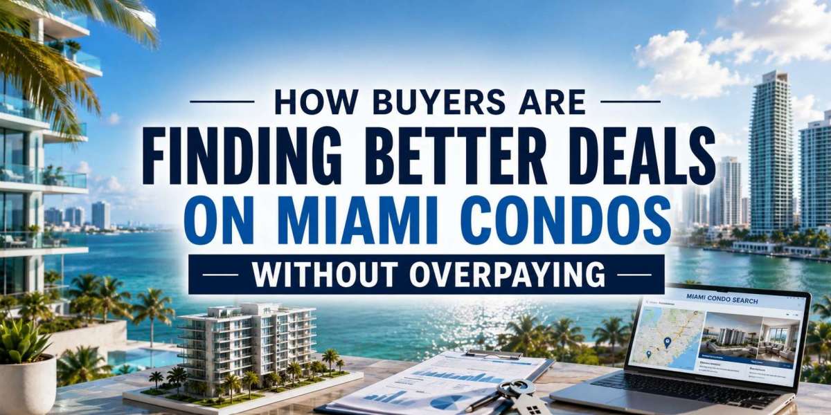 How Buyers Are Finding Better Deals on Miami Condos Without Overpaying