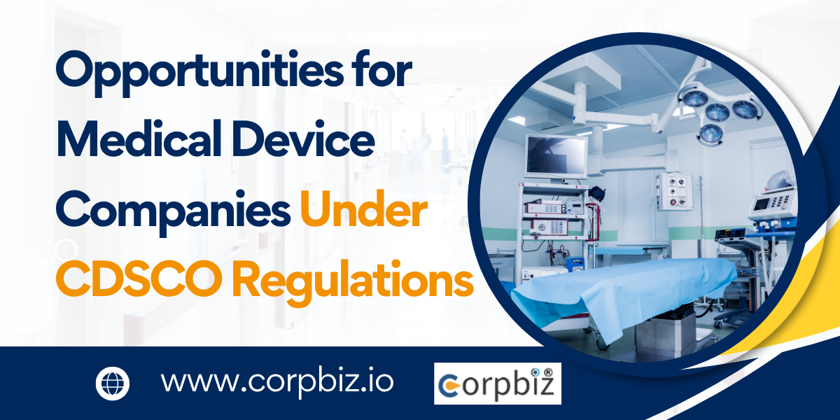 Opportunities for Medical Device Companies Under CDSCO Regulations...