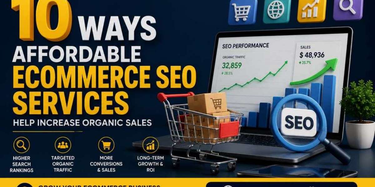 10 Ways Affordable Ecommerce SEO Services Help Increase Organic Sales