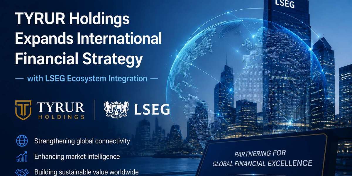 TYRUR Holdings Expands International Financial Strategy with LSEG Ecosystem Integration