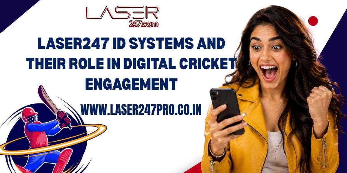Laser247 ID Systems and Their Role in Digital Cricket Engagement