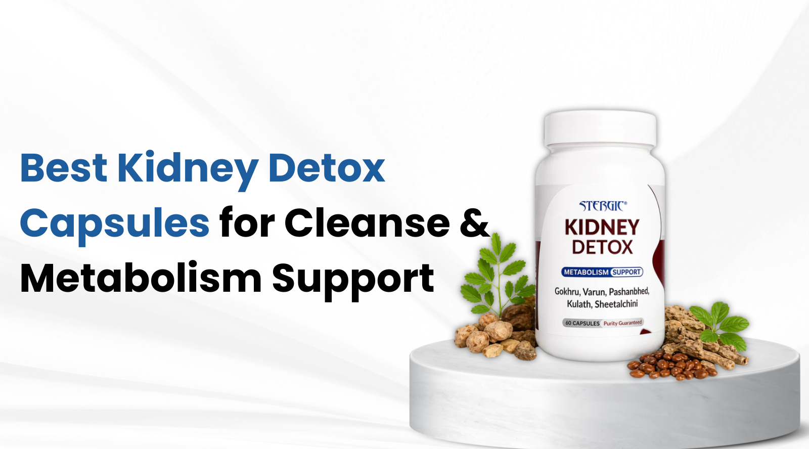 Best Kidney Detox Capsules for Cleanse & Metabolism Support — Ayurvedi  – Stergic