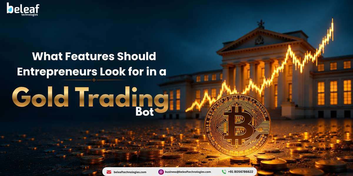 What Features Should Entrepreneurs Look for in a Gold Trading Bot?