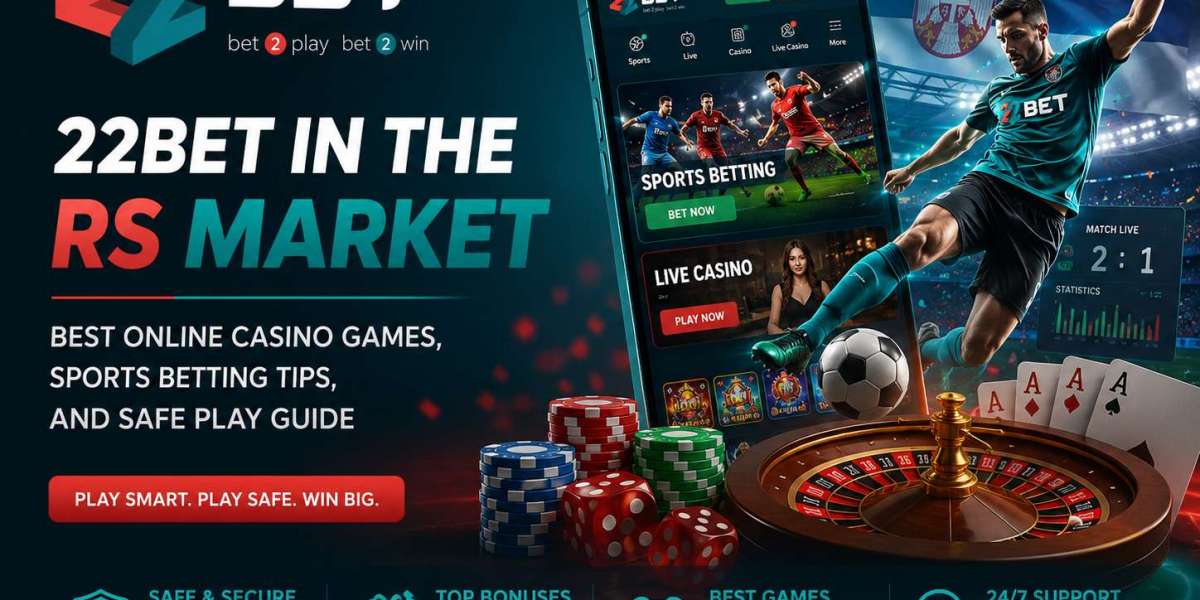 22 Bet in the RS Market: Best Online Casino Games, Sports Betting Tips, and Safe Gambling Guide
