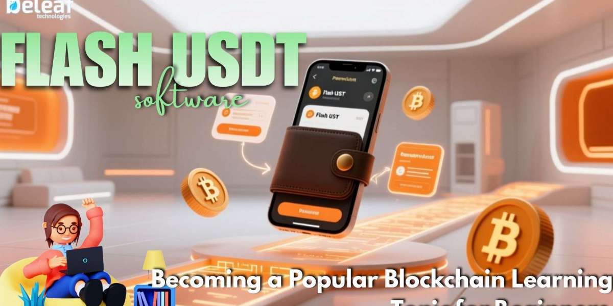 Why Flash USDT Software Is Becoming a Popular Blockchain Learning Topic for Beginners